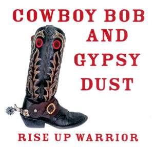 Cowboy Bob and Gypsy Dust