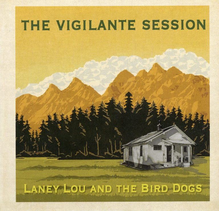 Laney Lou and the Bird Dogs The Vigilante Session Lively Times