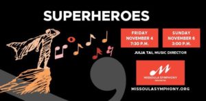 Superheroes – from the mythic to actual explorers – provide fodder for the Missoula Symphony.  