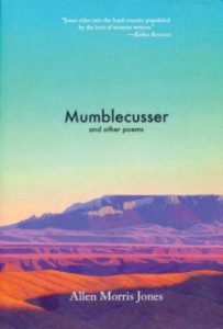 Mumblecusser, a new collection of poems by Allen Morris Jones. 