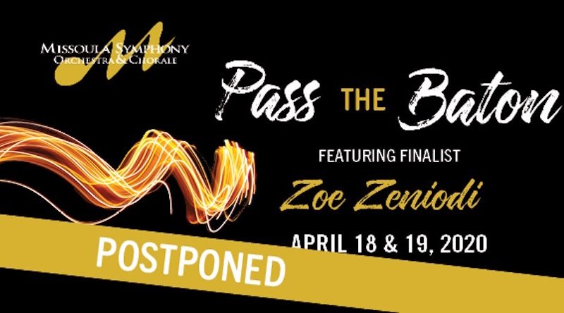 The Missoula Symphony was forced to cancel the final concert of its Pass the Baton season. 